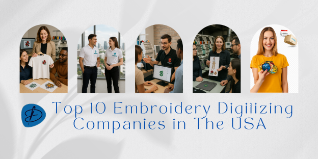 Top 10 Embroidery Digitizing Companies in USA Known for Quality and Value